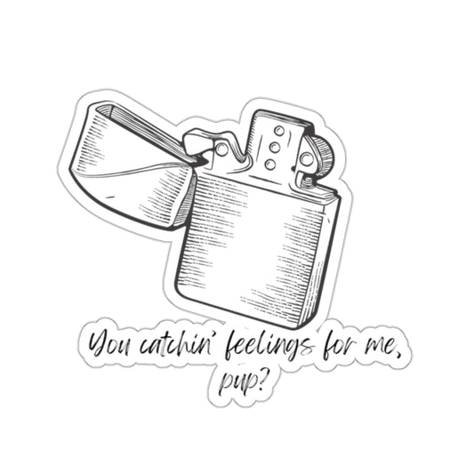 You Catchin' Feelings For Me Pup? Sticker