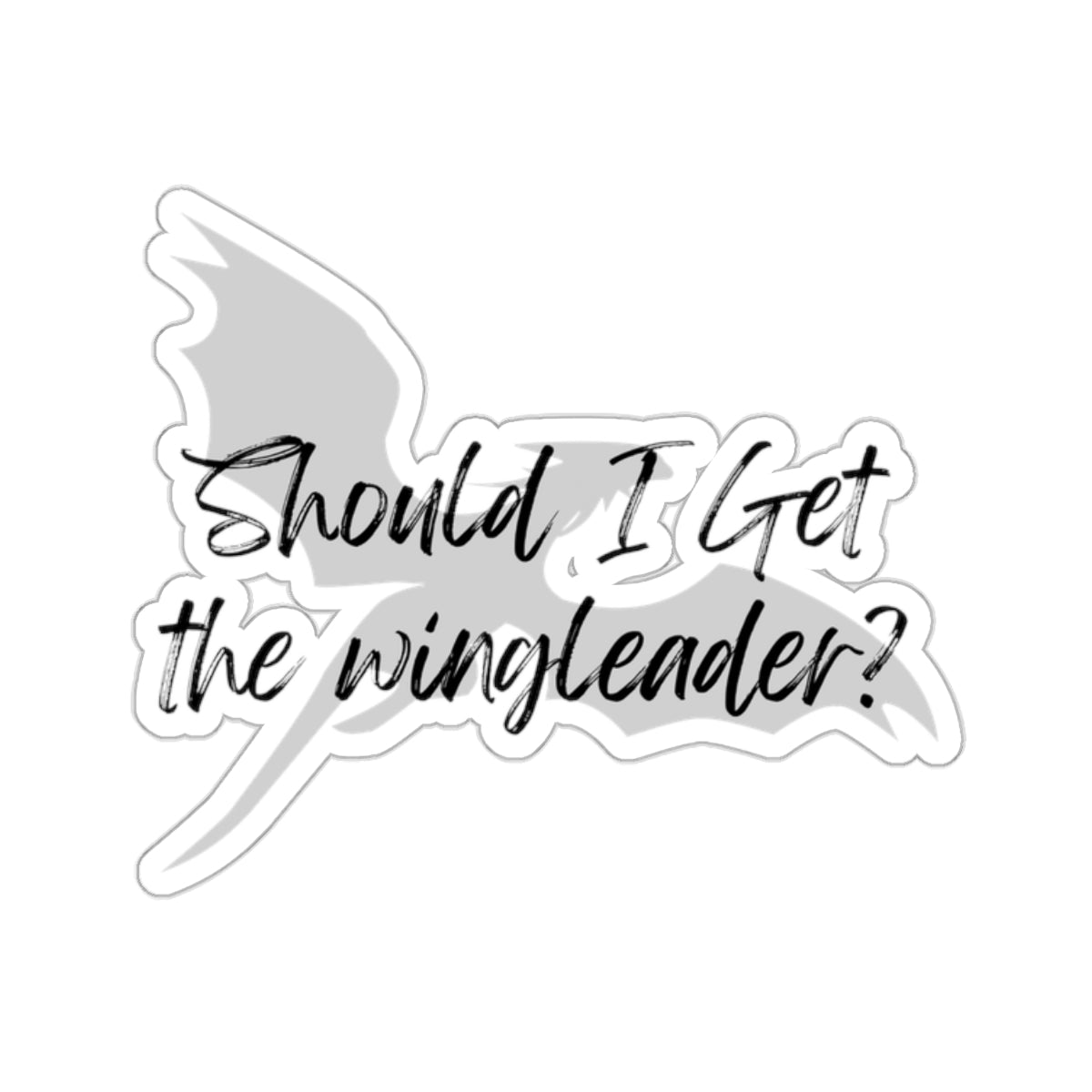 Should I Get the Wingleader? Sticker