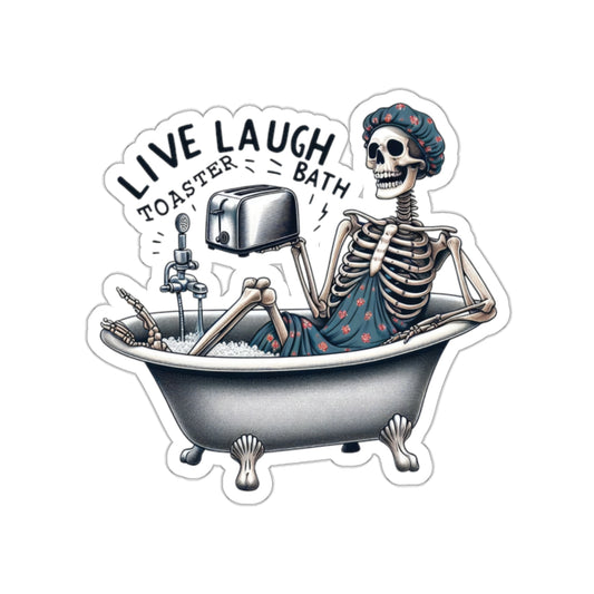 Live Laugh Toaster Bath Skeleton Sticker